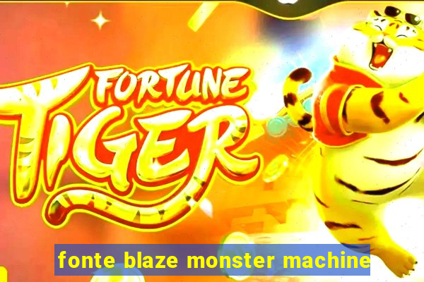 fonte blaze monster machine